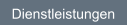 Dienstleistungen